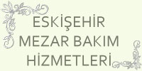  Eskiehir Mezar Yapm ve Bakm    0 537 700 52 75